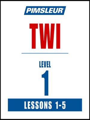cover image of Pimsleur Twi Level 1 Lessons 1-5